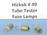 # 49 ~ Hickok Tube Tester Fuse Lamp Bulbs ~ # 49 ~ (qty-6)